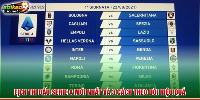 Lịch Thi Đấu Serie A Mới Nhất Và 3 Cách Theo Dõi Hiệu Quả
